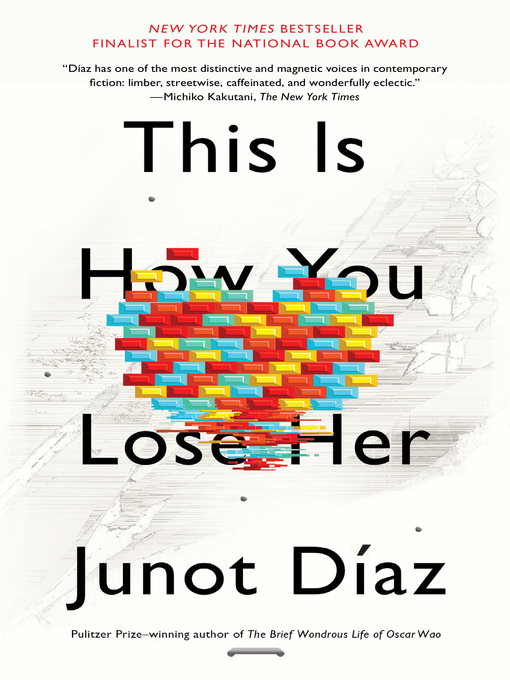 Title details for This Is How You Lose Her by Junot Díaz - Available